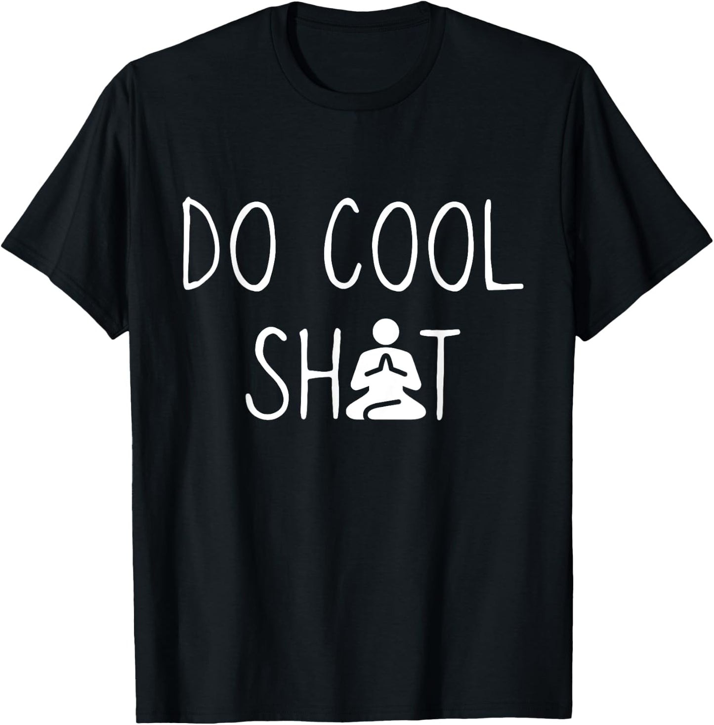 DCS Meditate Do Cool Shit Meditate, Yoga, Namaste, Om Gift T-Shirt - T-Shirt | Black