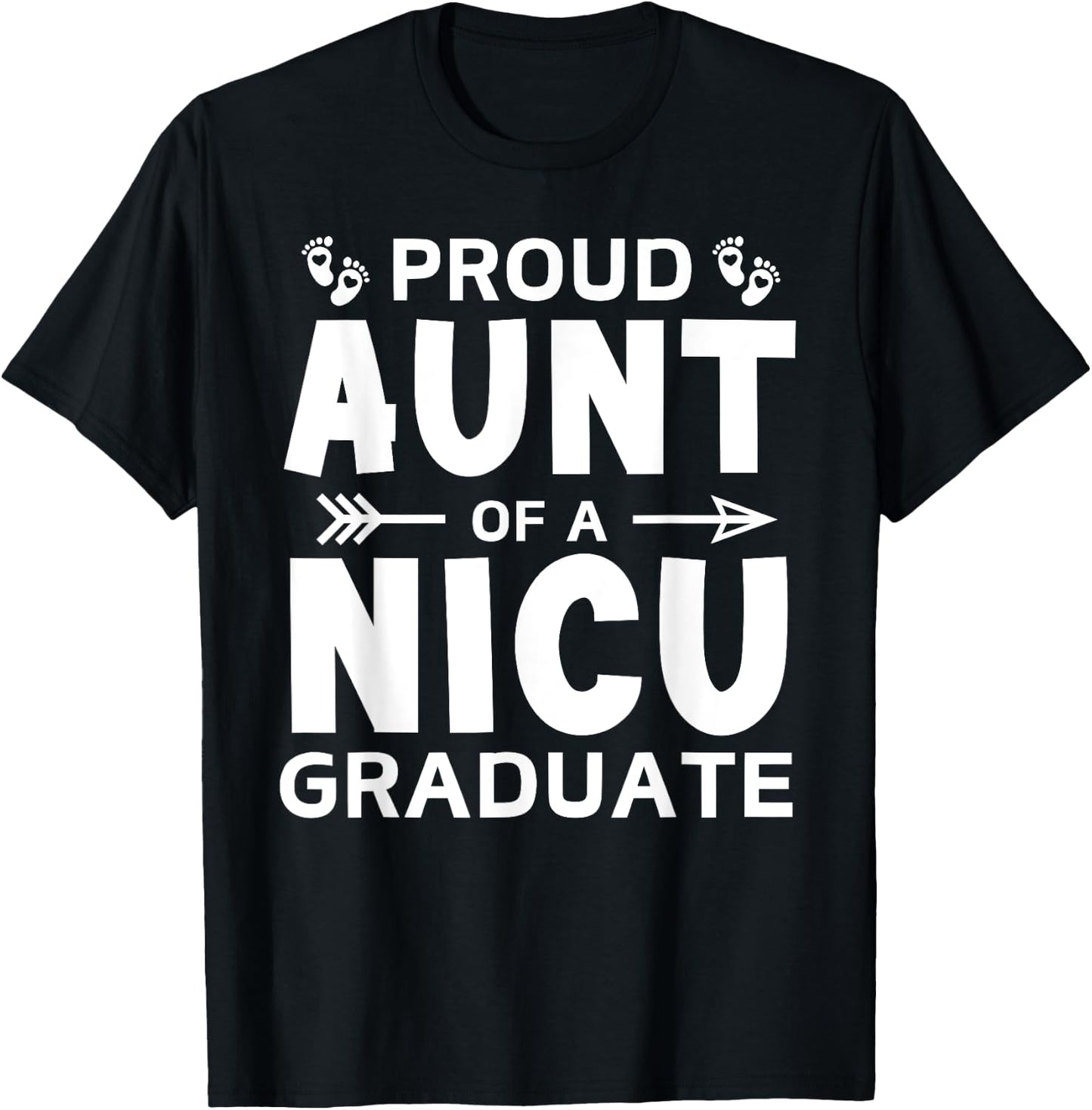 Proud Aunt of A NICU Graduate Micro Preemie Birth Grad Tiny T-Shirt - T-Shirt | Black