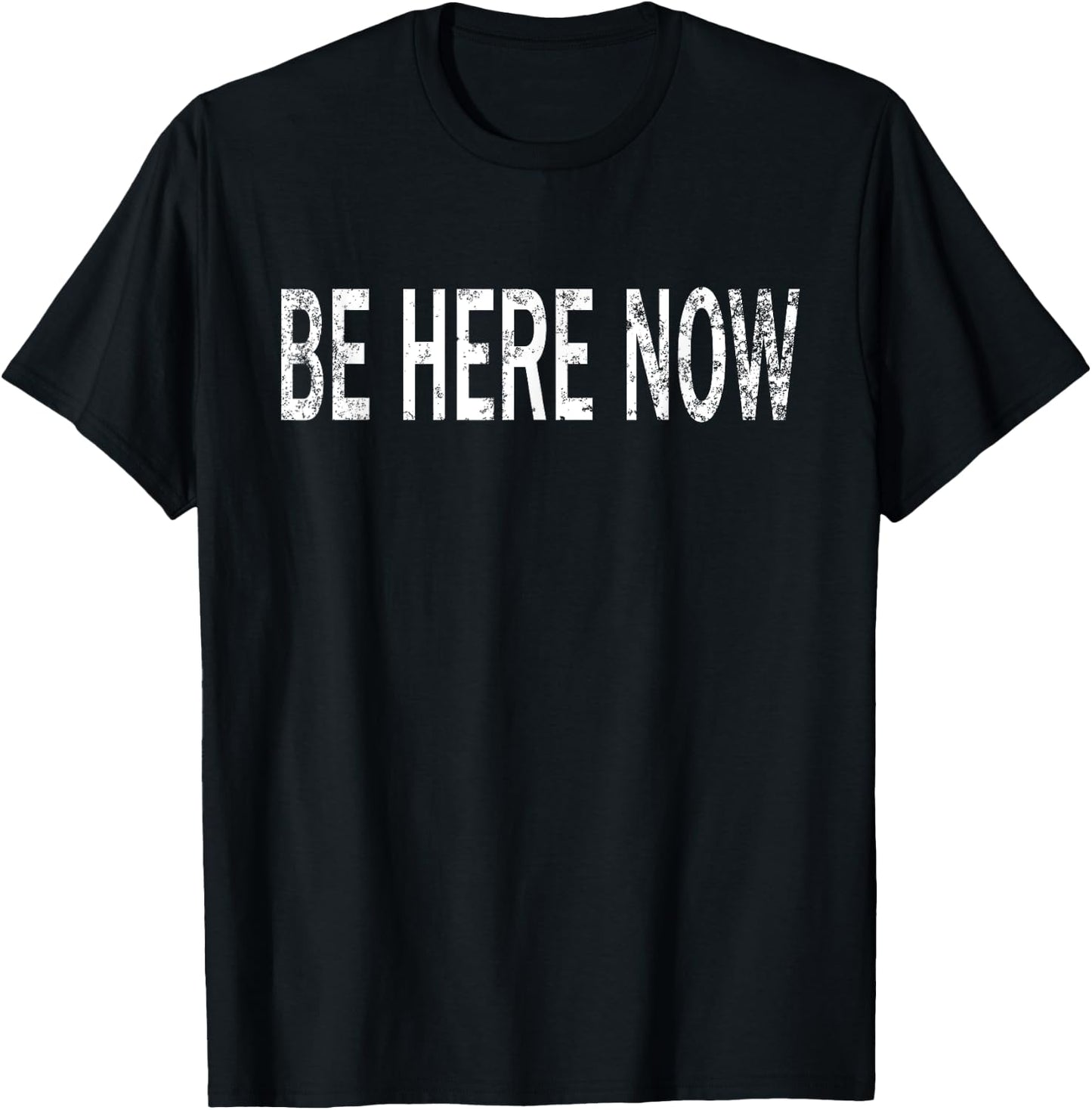 Vintage Be Here Now Distressed Mindfulness & Meditation T-Shirt - T-Shirt | Black