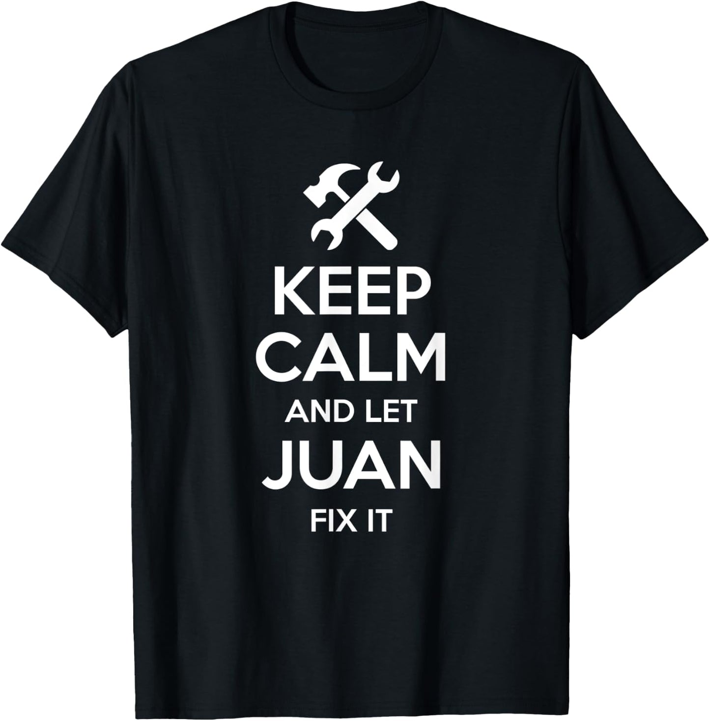 JUAN Fix Quote Funny Birthday Personalized Name Gift T-Shirt - T-Shirt | Black
