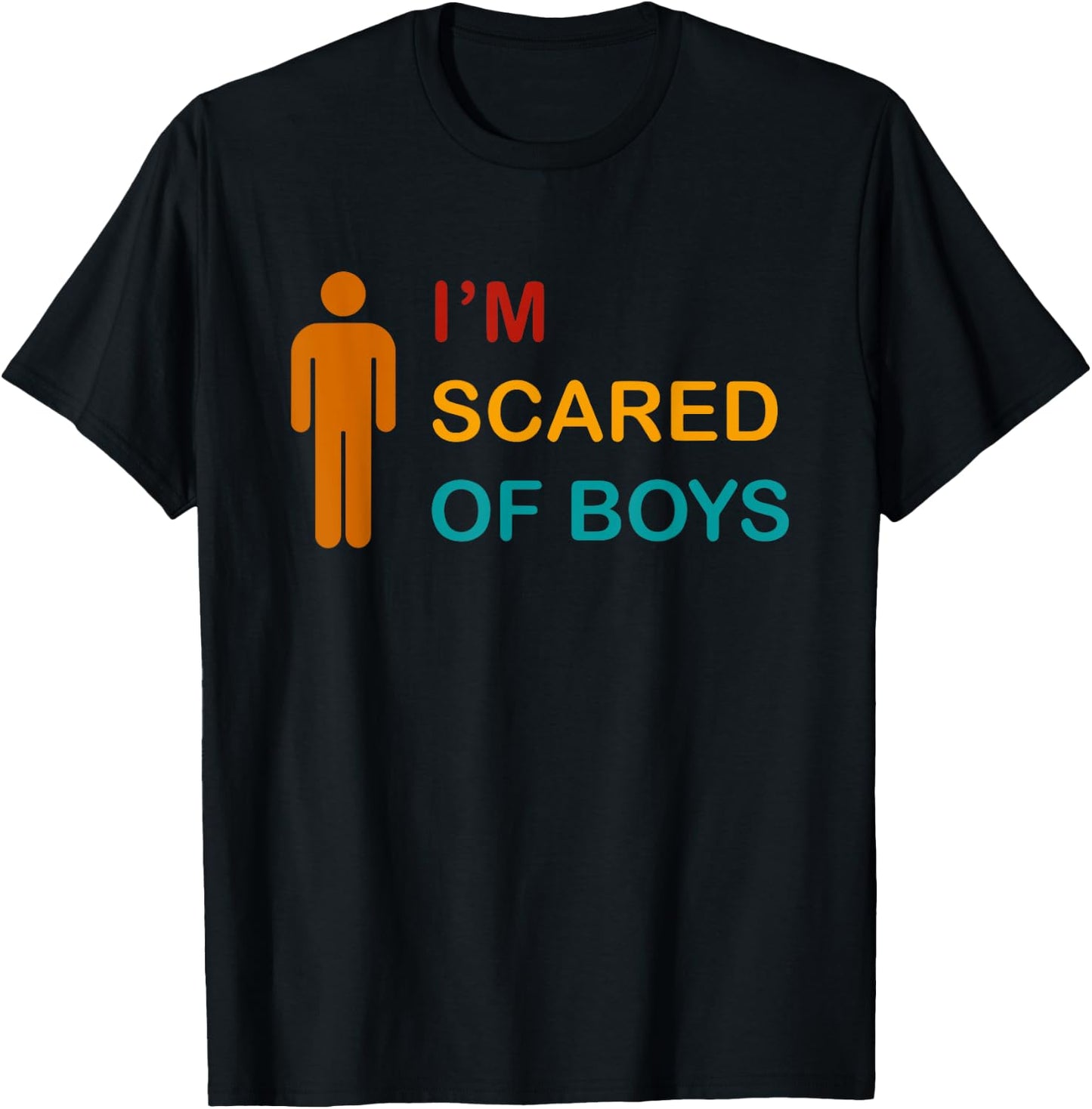I'm Scared Of Boys Vintage Funny Design T-Shirt - T-Shirt | Black