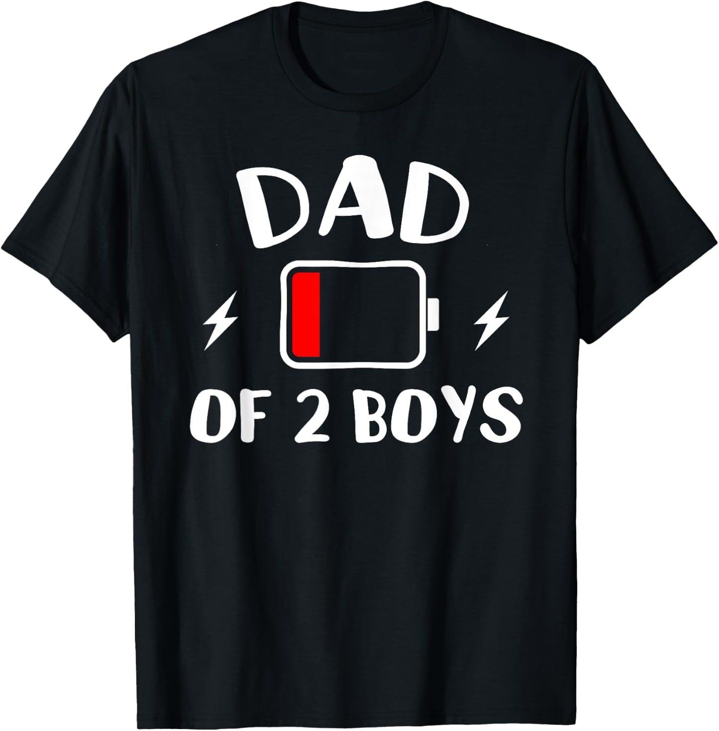 Dad of 2 Boys: Fun Low Energy Tired Daddy: Great Fathers Day T-Shirt - T-Shirt | Black