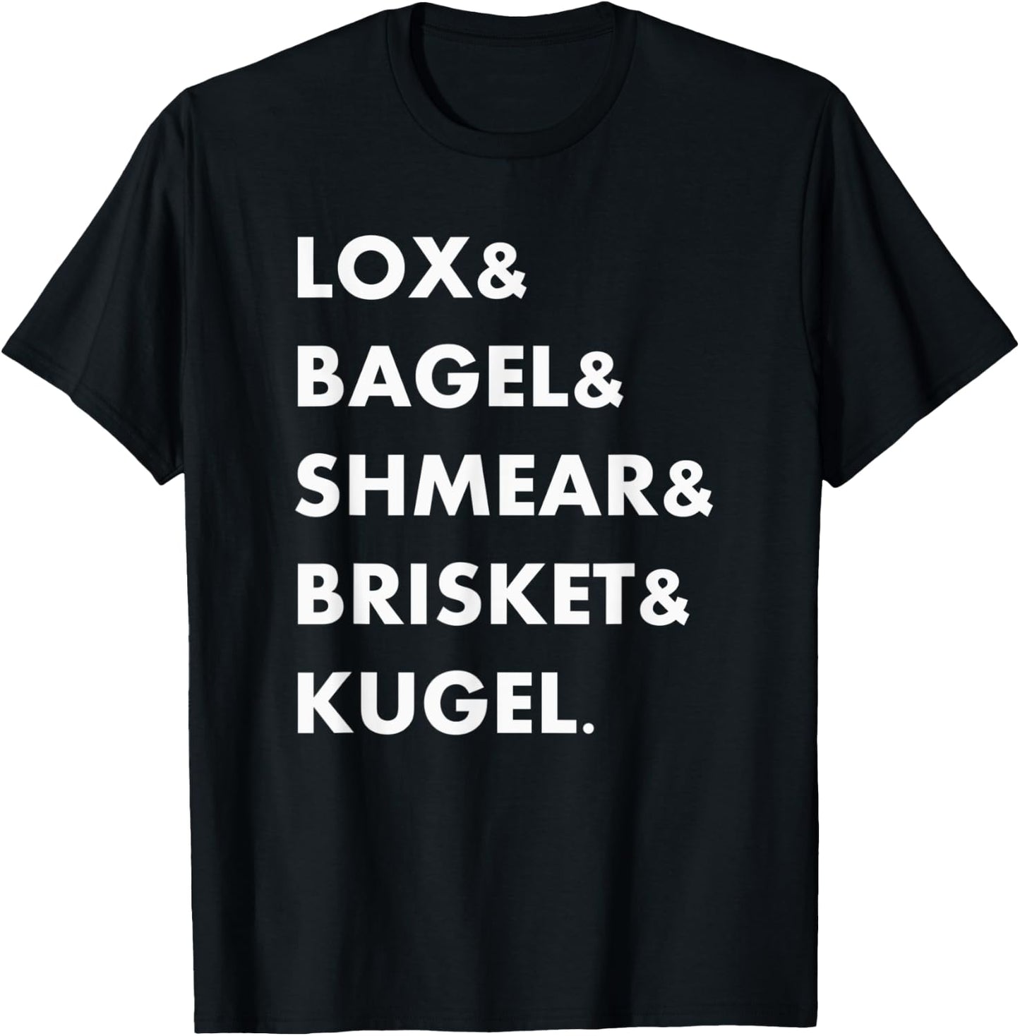 Jewish Foods Lox & Bagel & Shmear & Brisket Funny T-Shirt - T-Shirt | Black