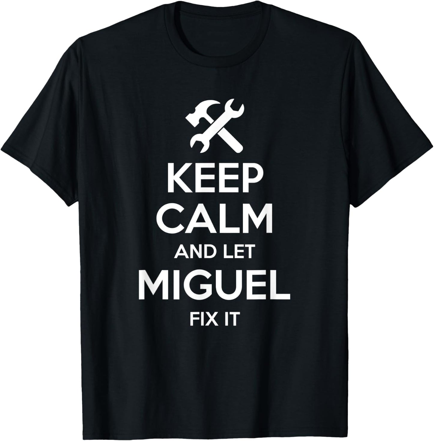 MIGUEL Fix Quote Funny Birthday Personalized Name Gift T-Shirt - T-Shirt | Black