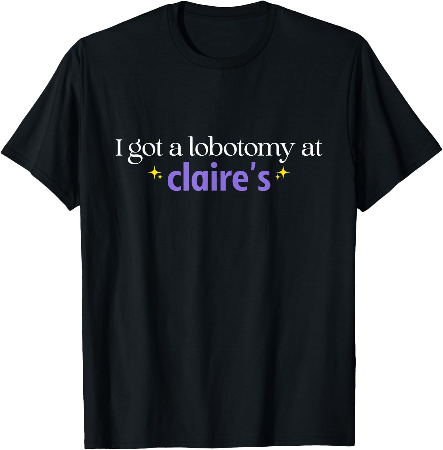 I Just Got A Lobotomy At Funny Quote T-Shirt - T-Shirt | Black