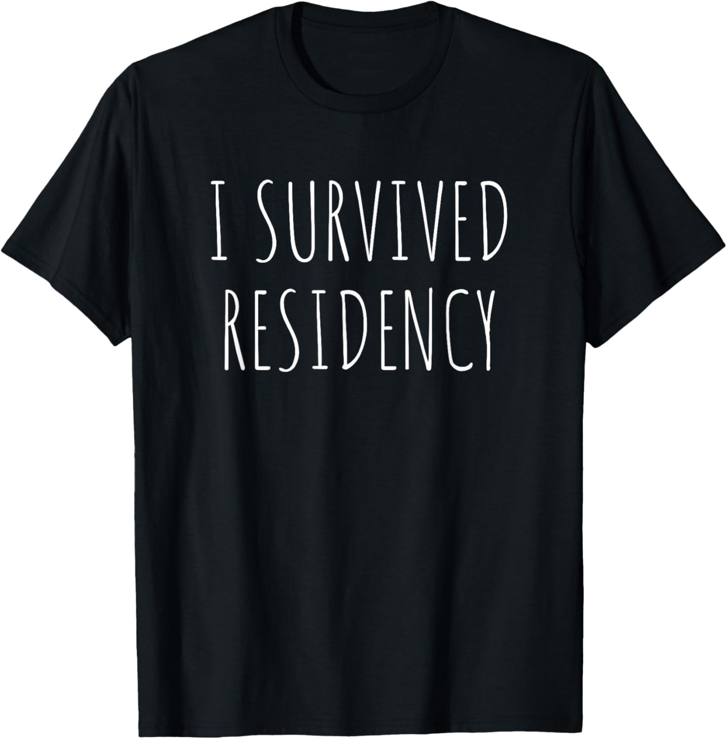 I Survived Residency Graduation T-Shirt - T-Shirt | Black