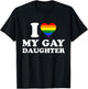 I Heart My Gay Daughter, I Love My Gay Daughter T-Shirt - T-Shirt | Black
