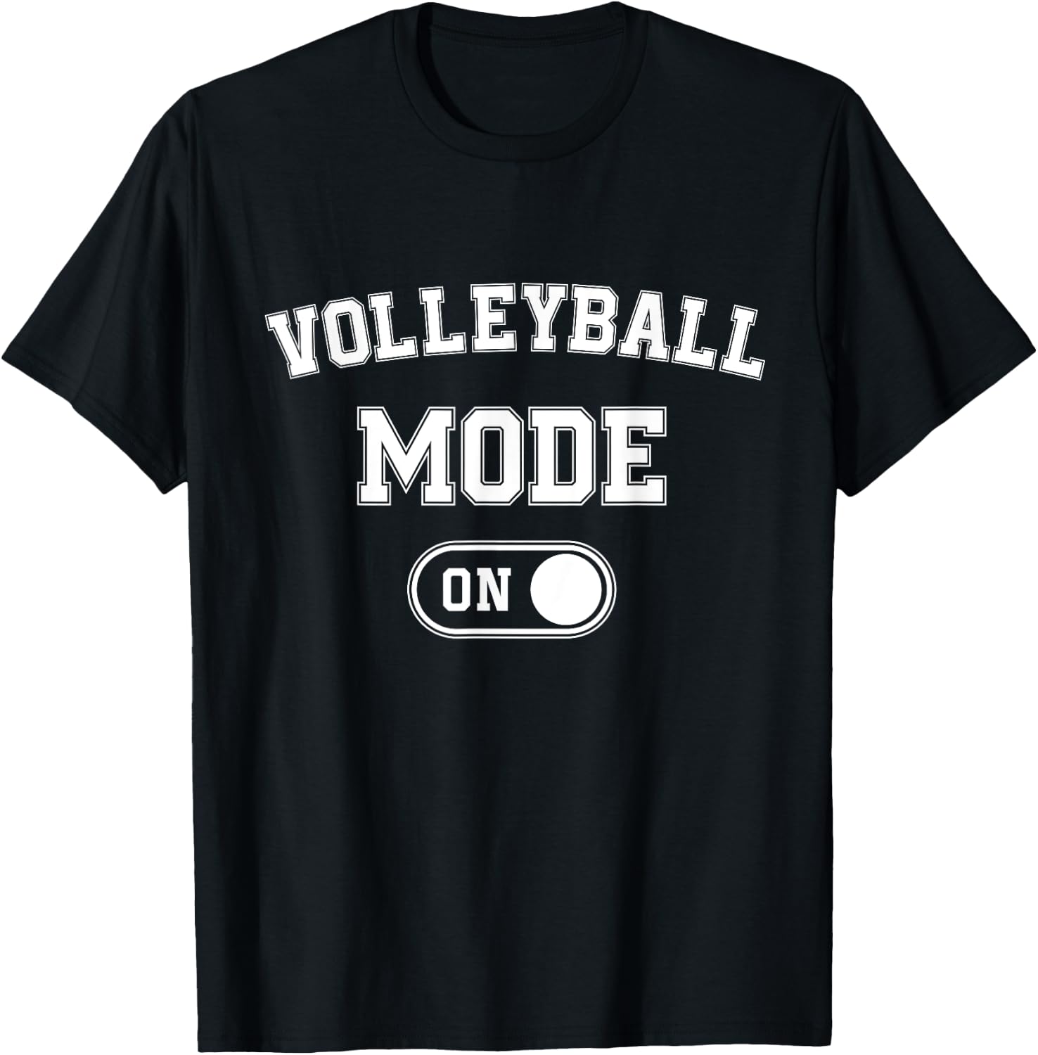 Volleyball Mode On Funny Spiker Gift Volleyball Player Coach T-Shirt - T-Shirt | Black