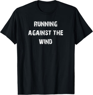 Running Against The Wind T-Shirt - T-Shirt | Black