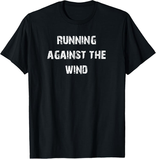 Running Against The Wind T-Shirt - T-Shirt | Black