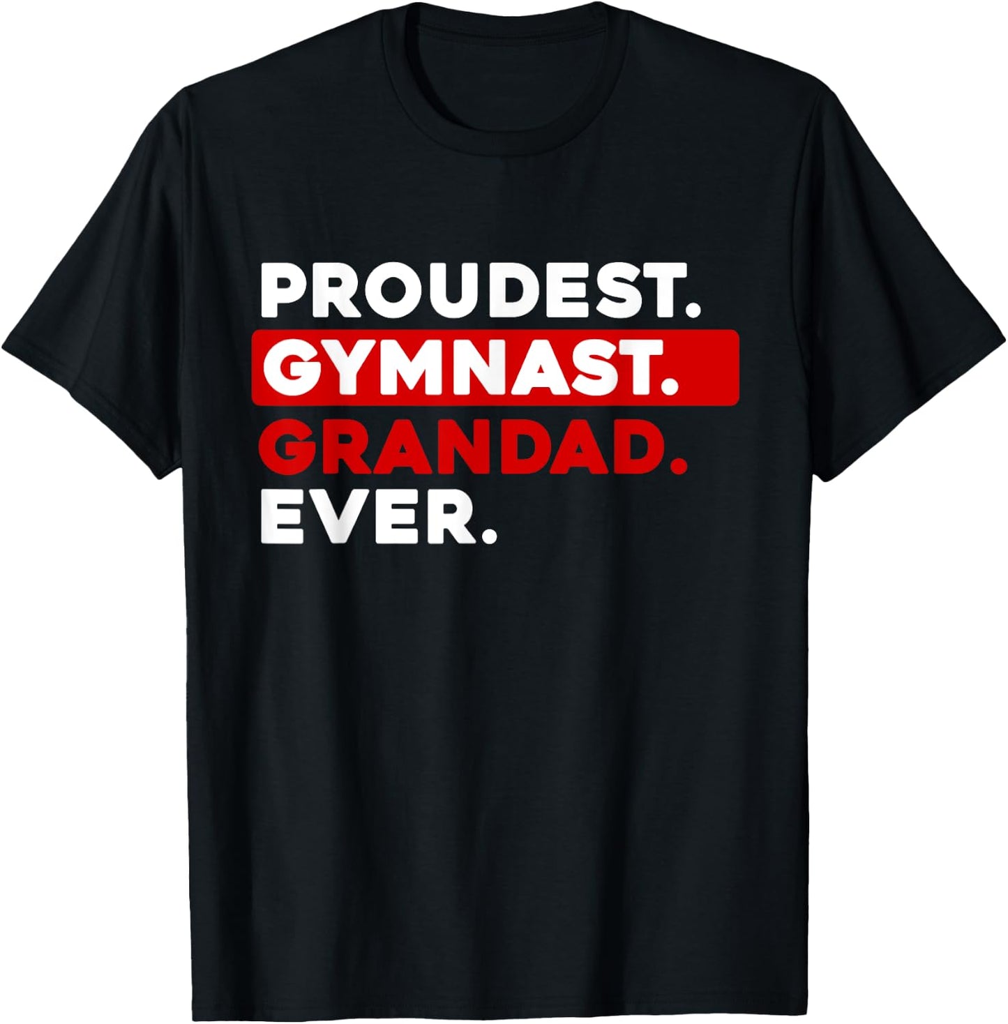 Proudest Gymnast Grandad Ever T-Shirt - T-Shirt | Black