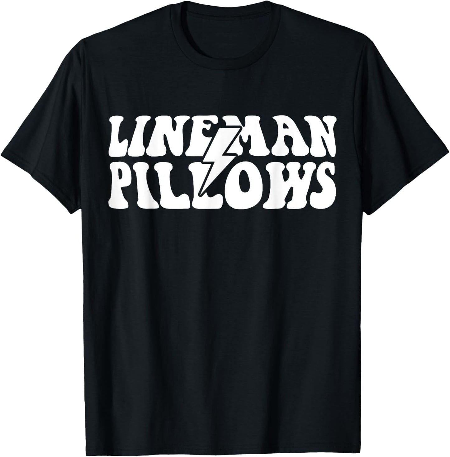 Lineman Pillows Funny Line Wife Shirt T-Shirt - T-Shirt | Black