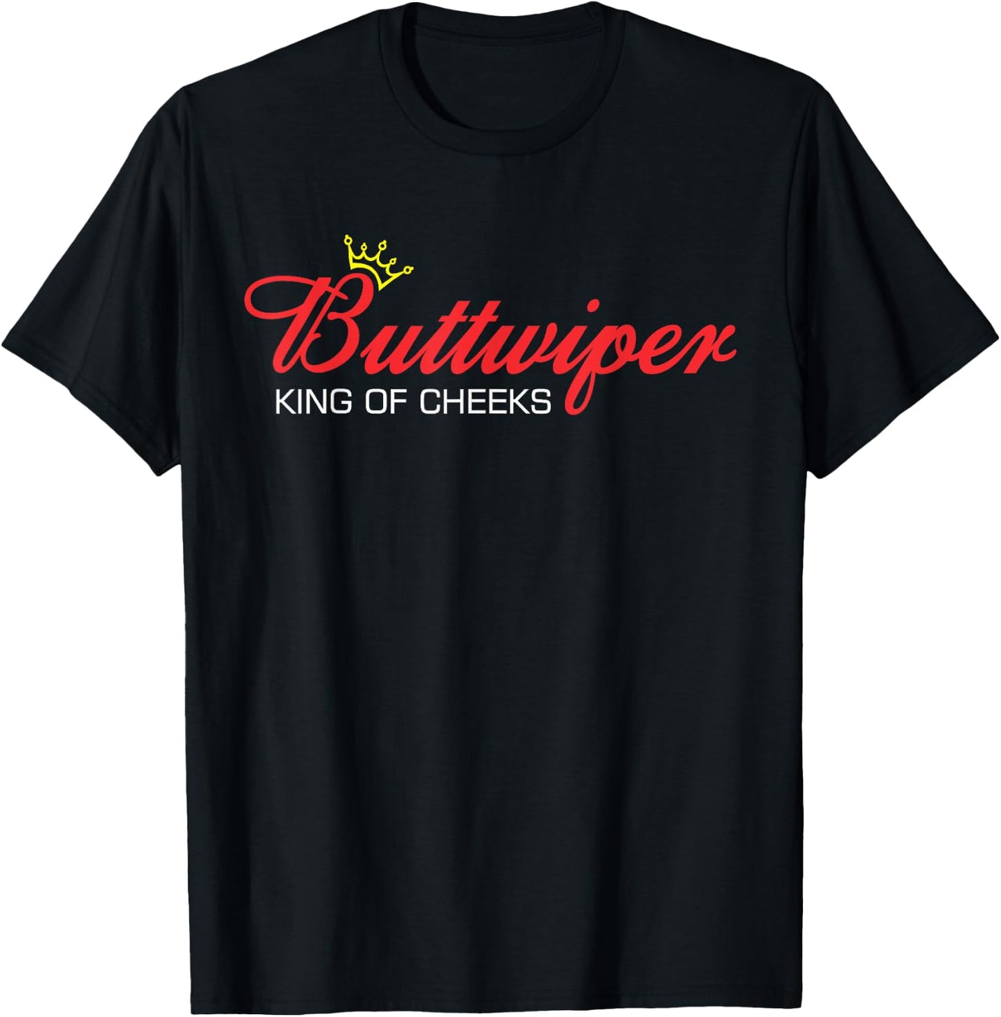 Buttwiper King of Cheeks Funny Shower Diaper Gift Dad T-Shirt - T-Shirt | Black