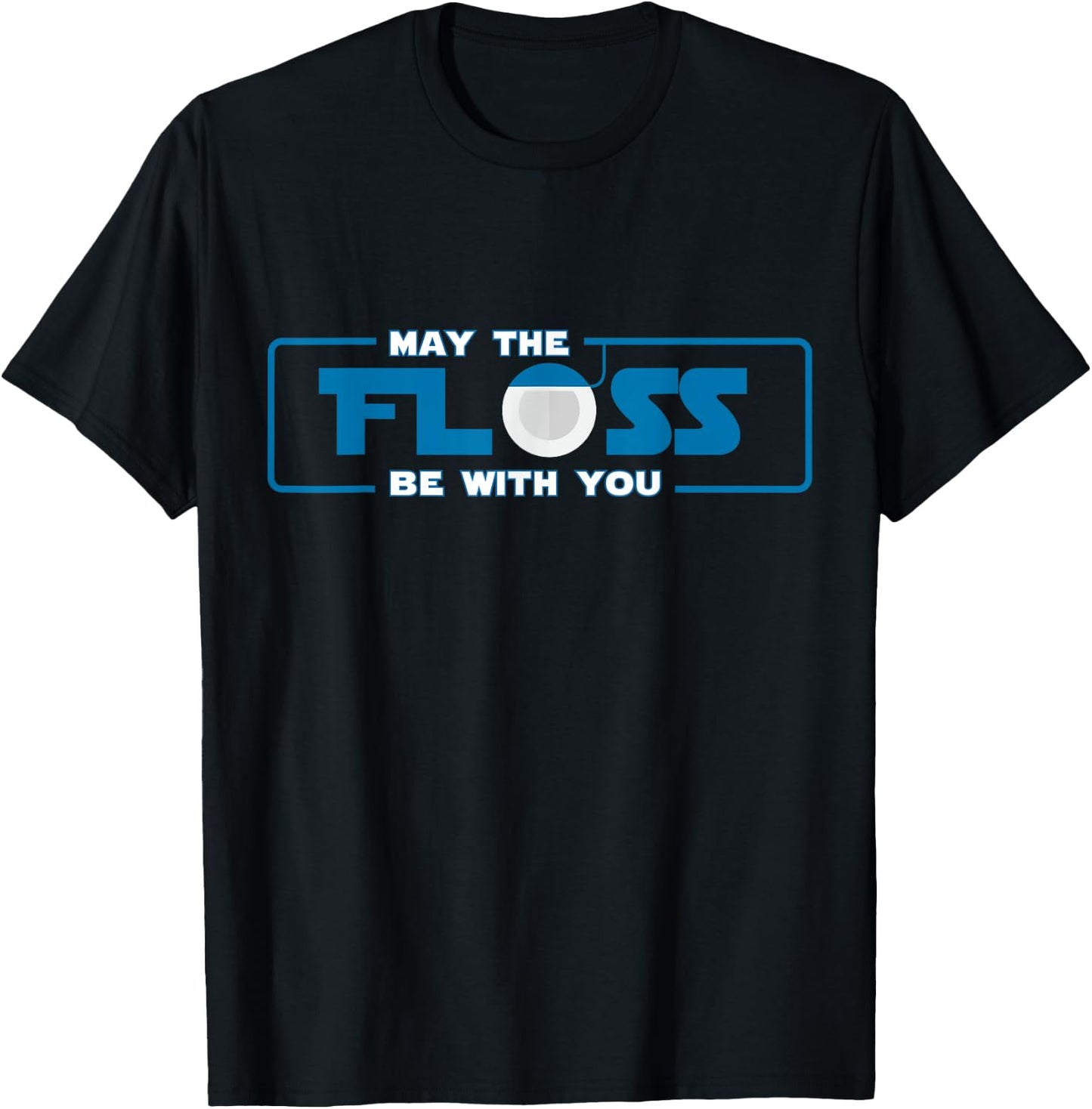 Funny Dentist Gift May The Floss Be With You Women T-Shirt - T-Shirt | Black