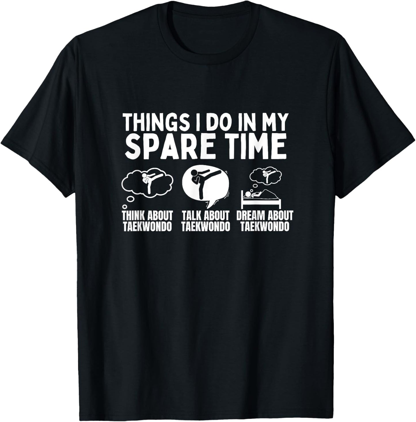 Taekwondo Things I Do In My Spare Time Funny Taekwondo T-Shirt - T-Shirt | Black