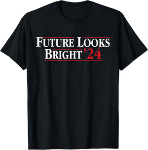 Future Looks Bright '24 T-Shirt - T-Shirt | Black