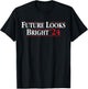 Future Looks Bright '24 T-Shirt - T-Shirt | Black