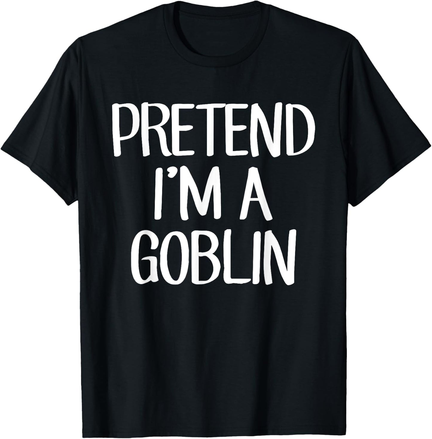 Pretend I'm A Goblin Costume Family Lazy Easy Halloween T-Shirt - T-Shirt | Black
