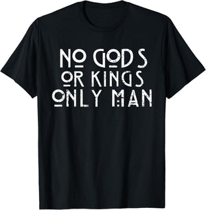 No Gods or Kings Only Man T-Shirt - T-Shirt | Black