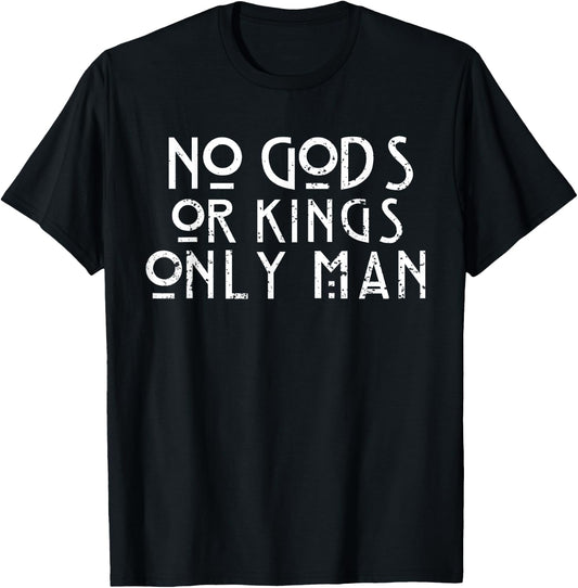 No Gods or Kings Only Man T-Shirt - T-Shirt | Black