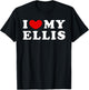 I Love My Ellis, I Heart My Ellis T-Shirt - T-Shirt | Black