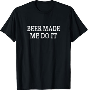 Beer Made Me Do It - Vintage Style T-Shirt - T-Shirt | Black