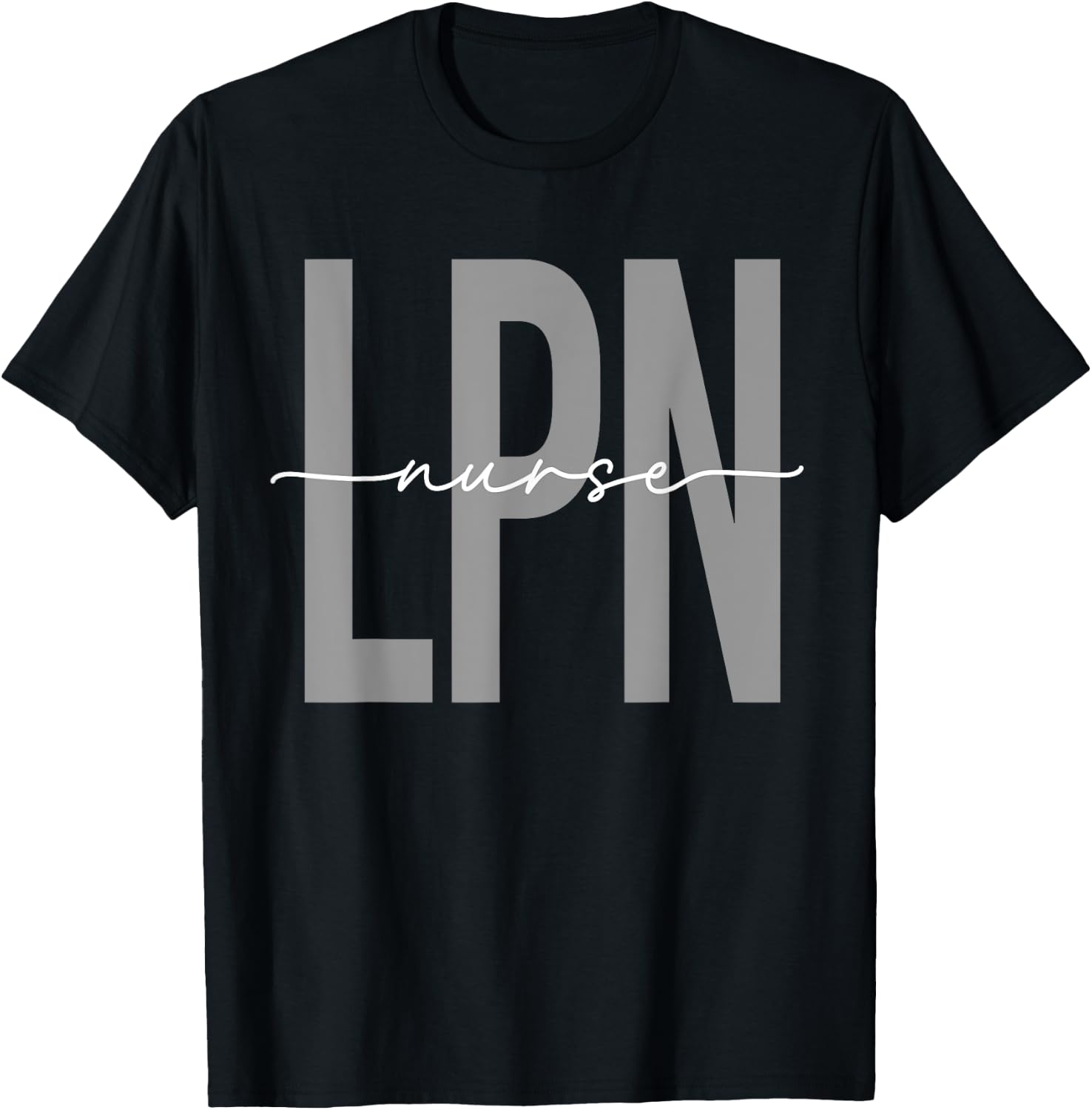 LPN Nurse Licensed Practical Nursing Nurse Week Healthcare T-Shirt - T-Shirt | Black