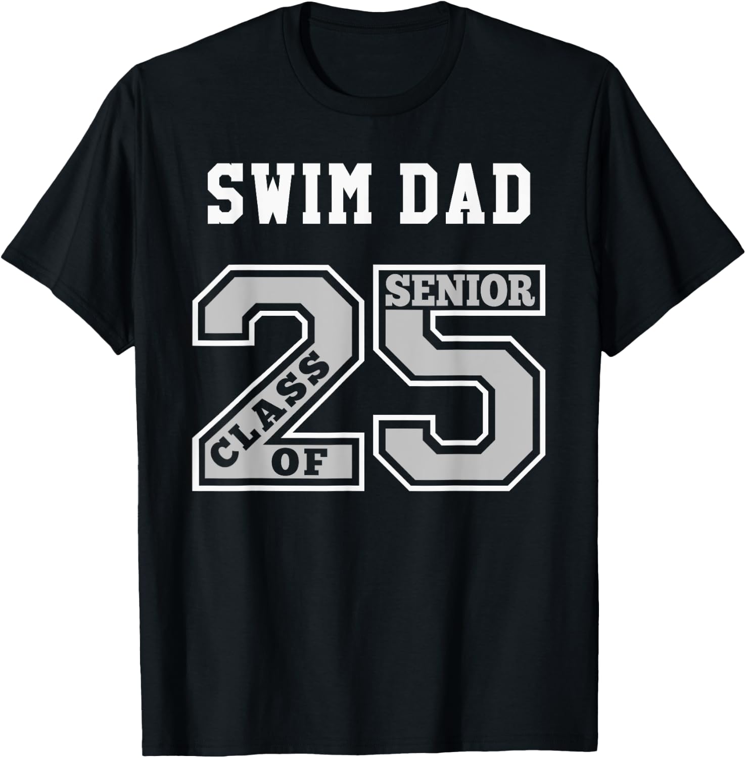 Senior Swim Dad 2025 - Swim Dad Senior Class 25 T-Shirt - T-Shirt | Black