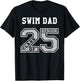 Senior Swim Dad 2025 - Swim Dad Senior Class 25 T-Shirt - T-Shirt | Black