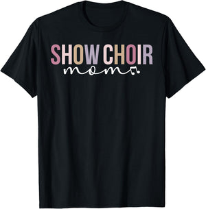 Show Choir Mom Of A Show Choir Member Show Choir Mother T-Shirt - T-Shirt | Black