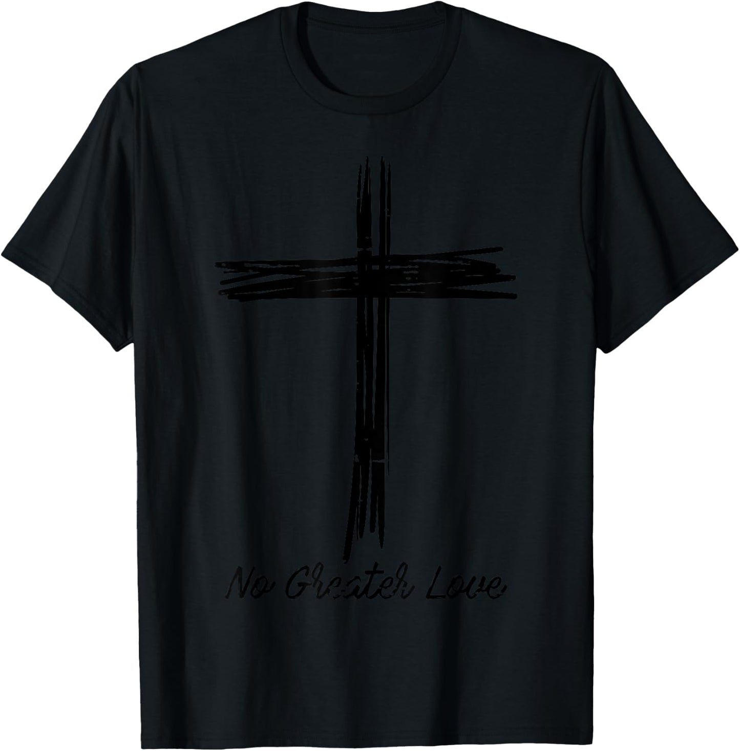Cross No Greater Love Easter Jesus Religious Men Women Kids T-Shirt - T-Shirt | Black