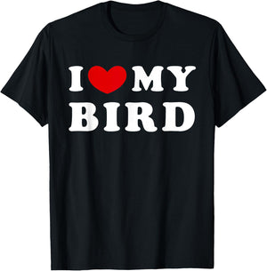 I Love My Bird, I Heart My Bird T-Shirt - T-Shirt | Black