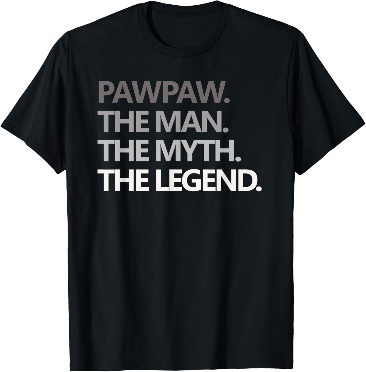 PAWPAW The Man The Myth The Legend Men Gift Father's Day T-Shirt - T-Shirt | Black