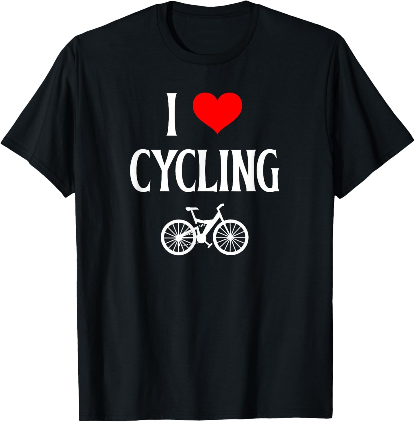 I Love Cycling I Heart Cycling Bike Riding Fitness lover T-Shirt - T-Shirt | Black