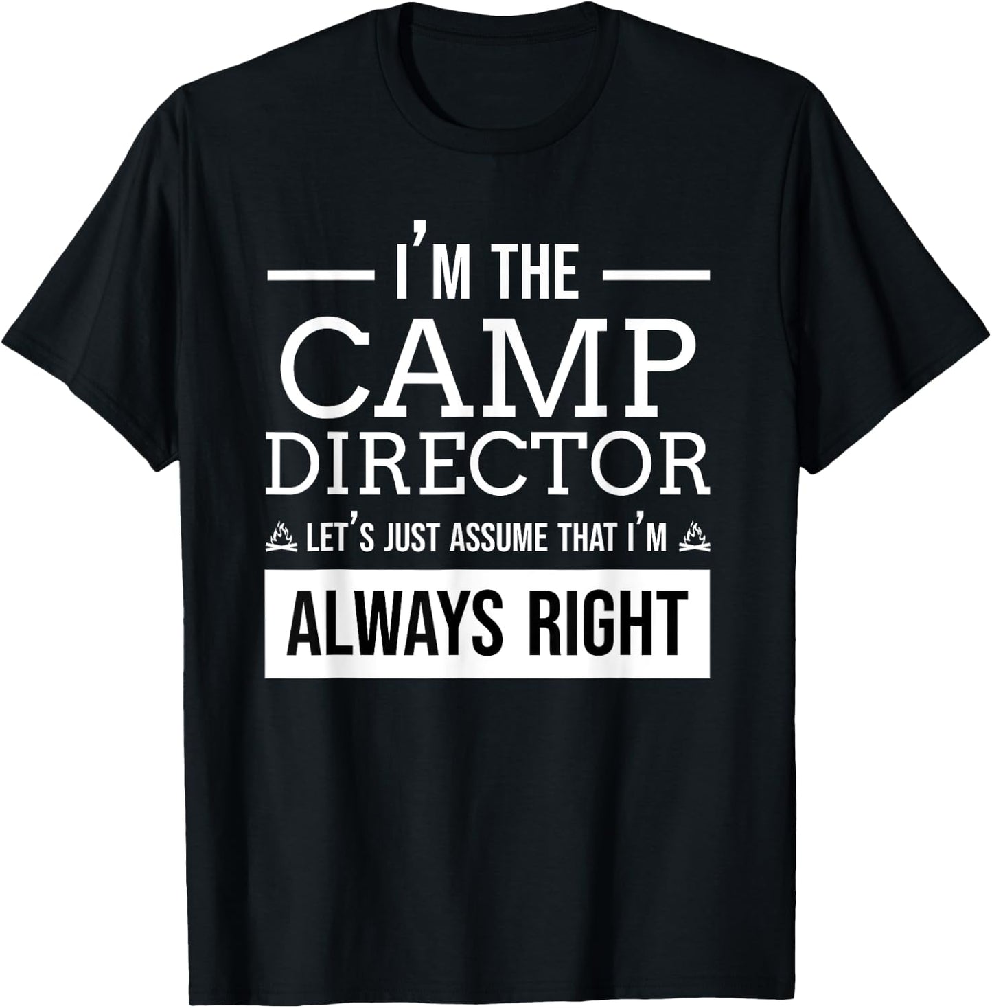 Camp Director Shirt - I'm the camp director Gift T-Shirt - T-Shirt | Black