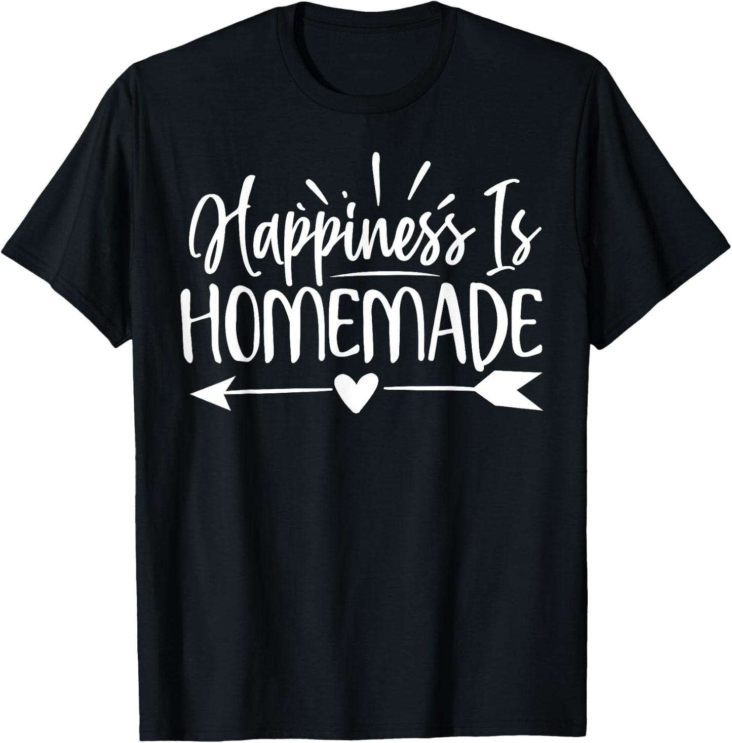 Happiness Is Homemade Cute Family Day T-Shirt - T-Shirt | Black