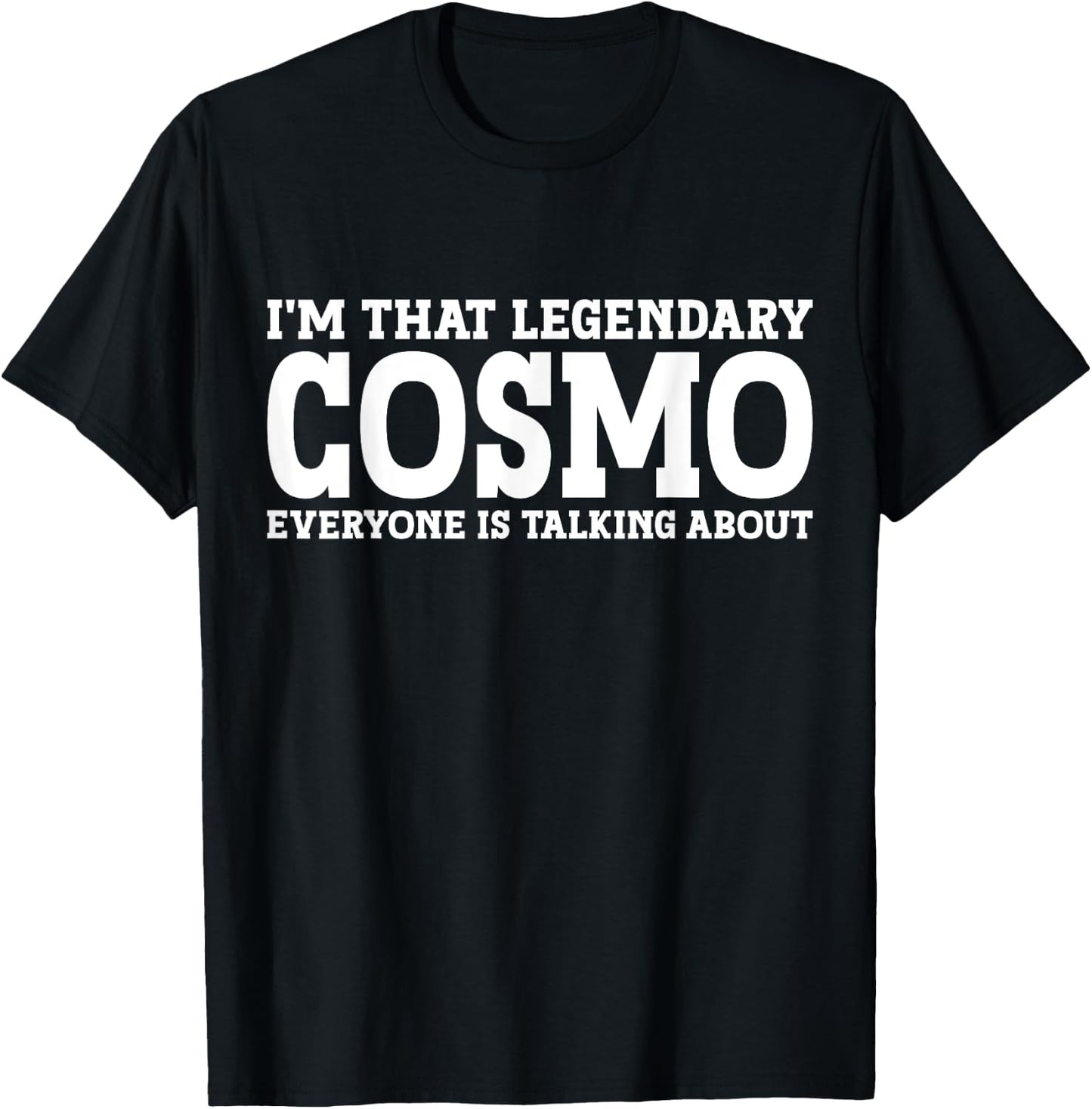 Cosmo Gifts Cosmo Personal Name First Name Funny Cosmo - Men, Birthday Celebrants - -Adults - Black - Short Sleeve - - Small T-Shirt - T-Shirt | Black