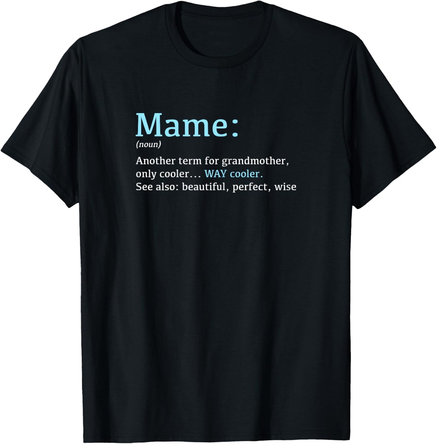 Mame: Funny Definition Noun - Another Term T-Shirt - T-Shirt | Black