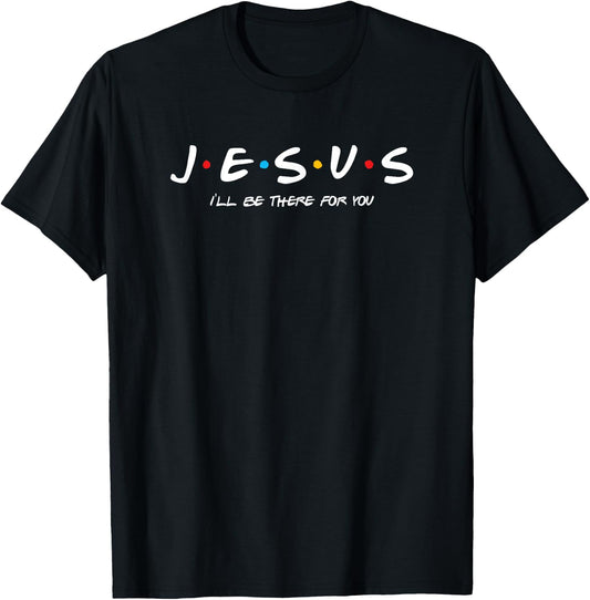 Jesus will be always there, your trusted friend in Christ T-Shirt - T-Shirt | Black