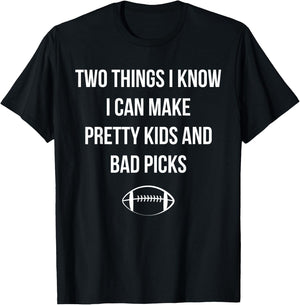 Fantasy Football Quote I Can Make Pretty Kids and Bad Picks T-Shirt - T-Shirt | Black