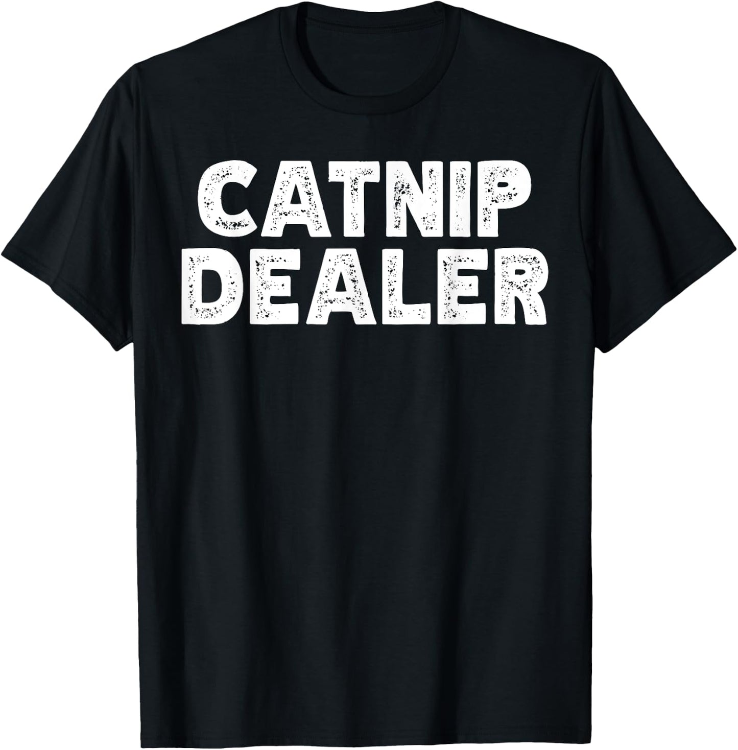 Funny Catnip Dealer Cat Men Women T-Shirt - T-Shirt | Black
