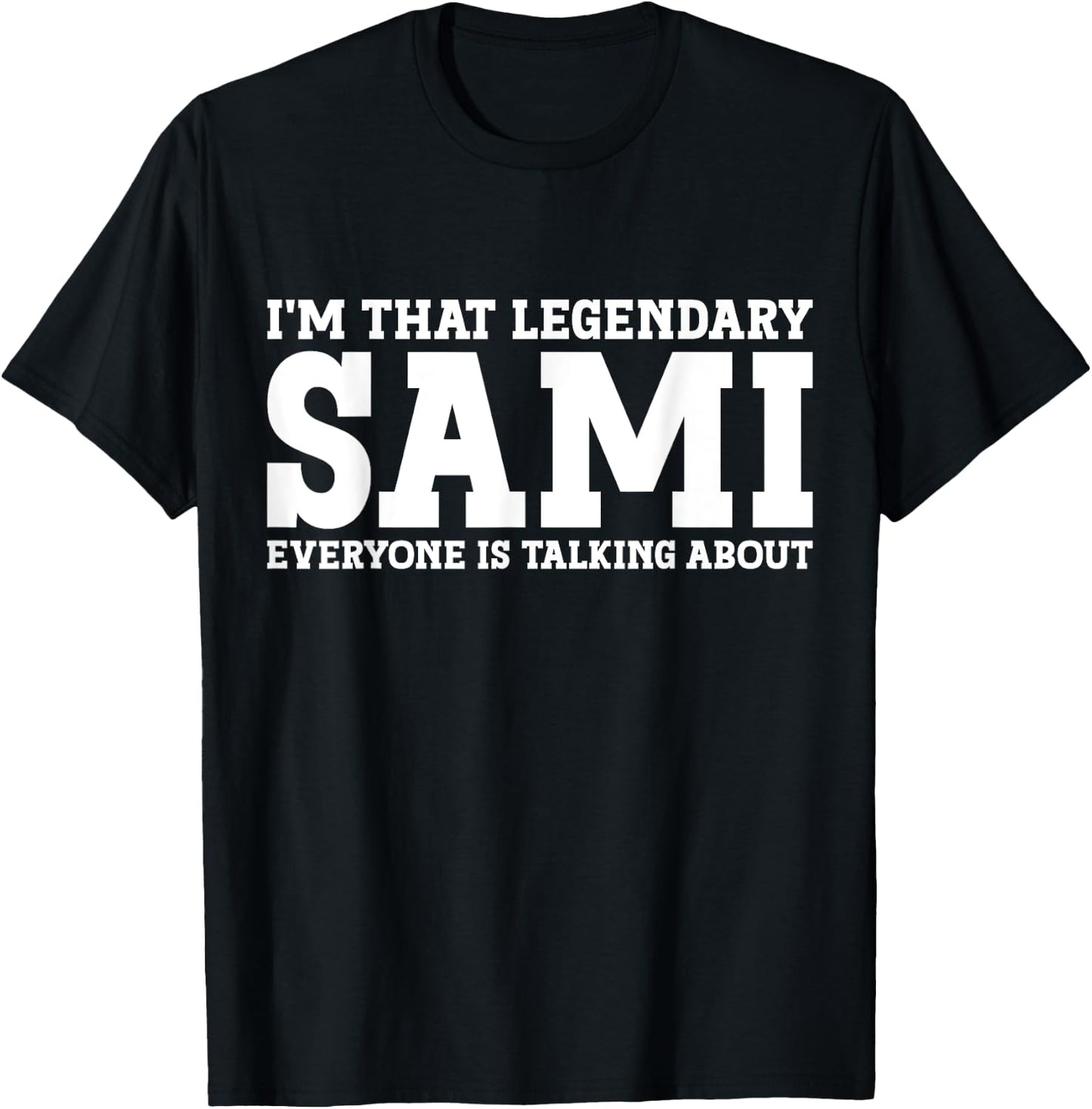 Sami Personal Name First Name Funny Sami T-Shirt - T-Shirt | Black