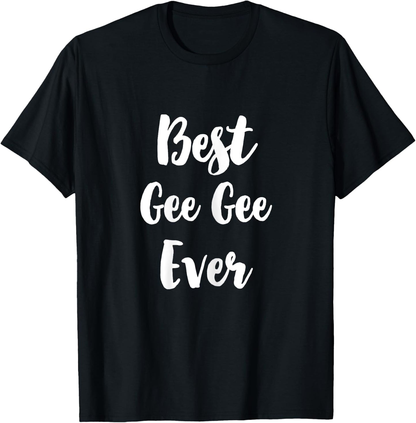 Best Gee-Gee Ever Family Cute GeeGee T-Shirt - T-Shirt | Black