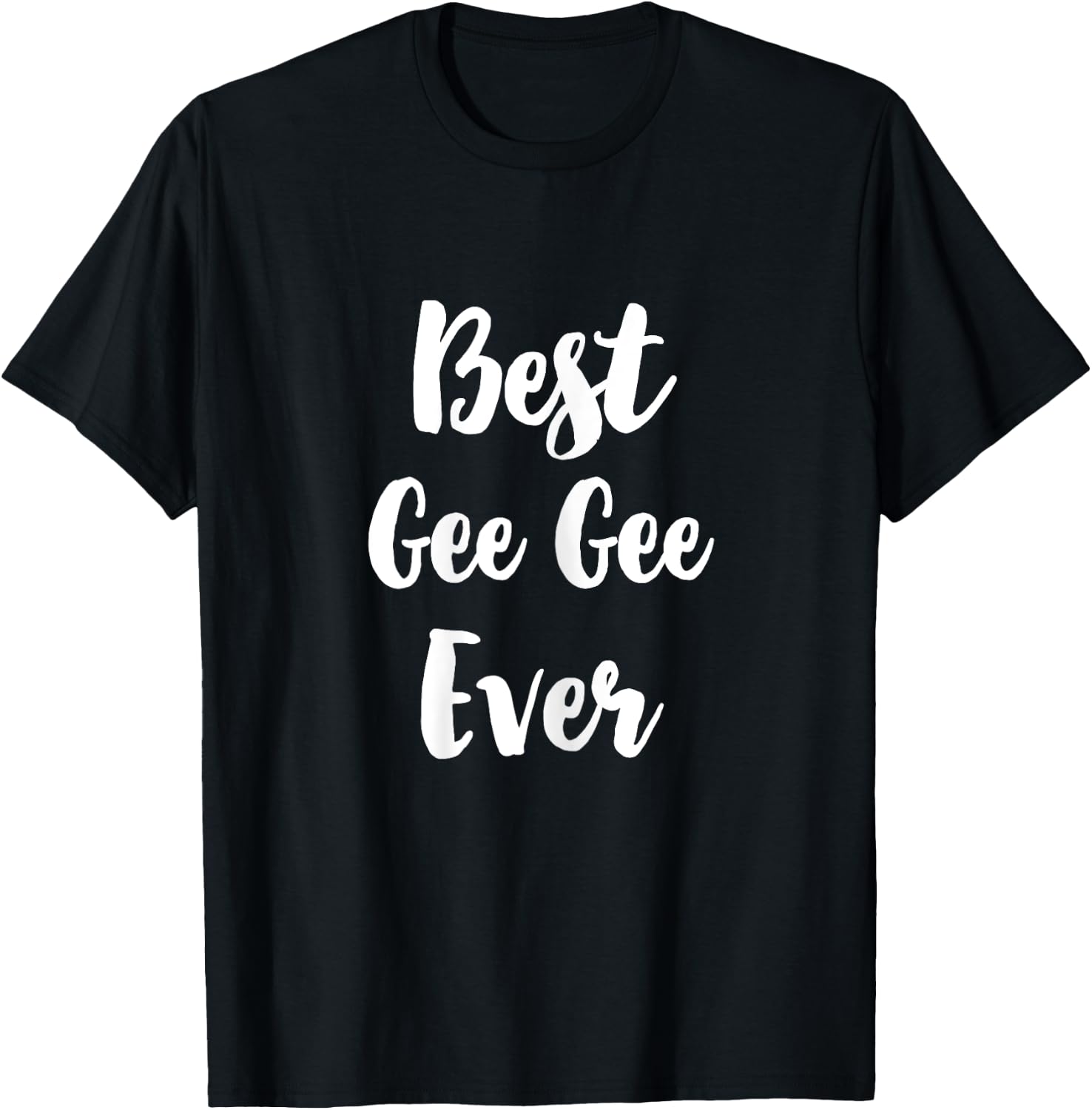 Best Gee-Gee Ever Family Cute GeeGee T-Shirt - T-Shirt | Black