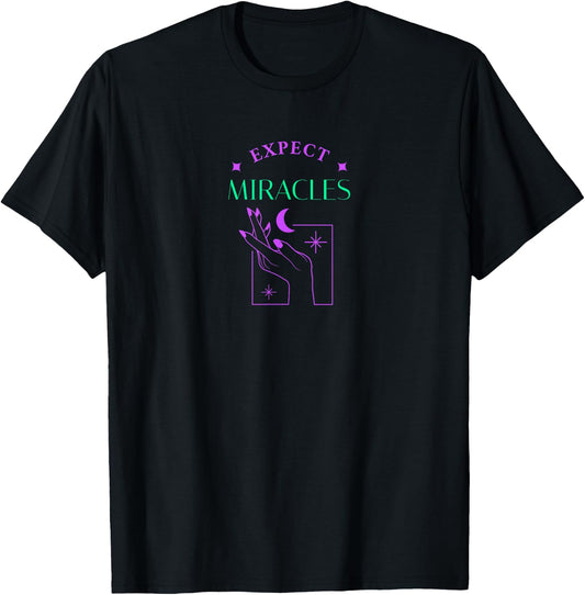 Expect Miracles Manifesting Law of Attraction Spiritual T-Shirt - T-Shirt | Black