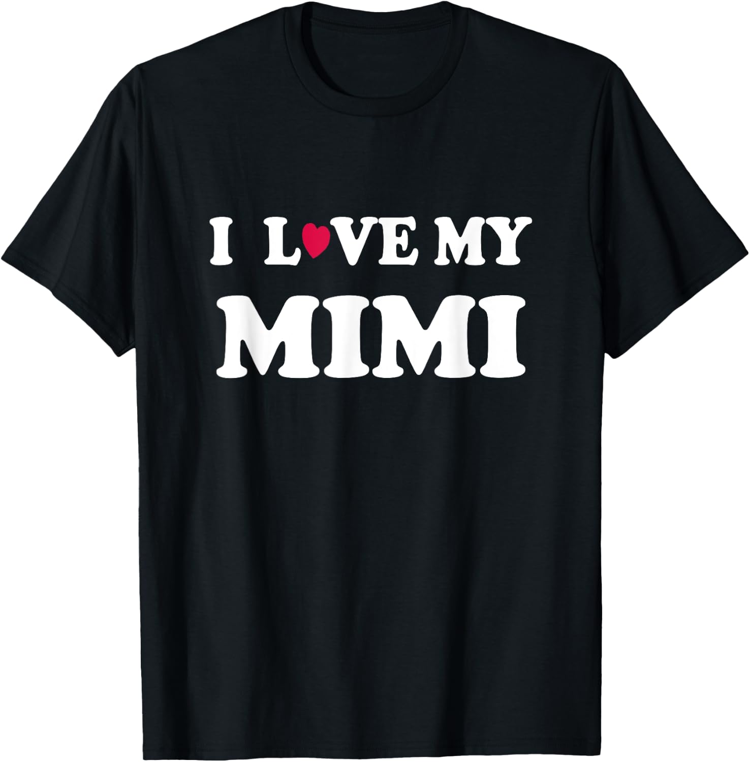 I Love My Mimi T-Shirt - T-Shirt | Black