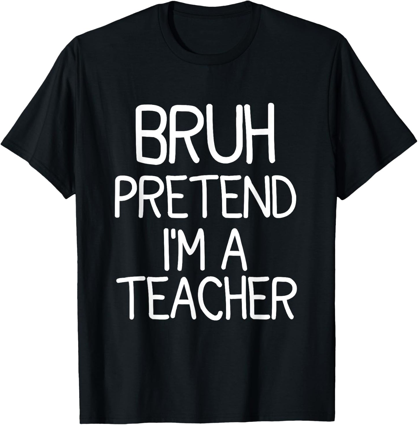 Pretend I'm A Teacher Funny Halloween Costume T-Shirt - T-Shirt | Black
