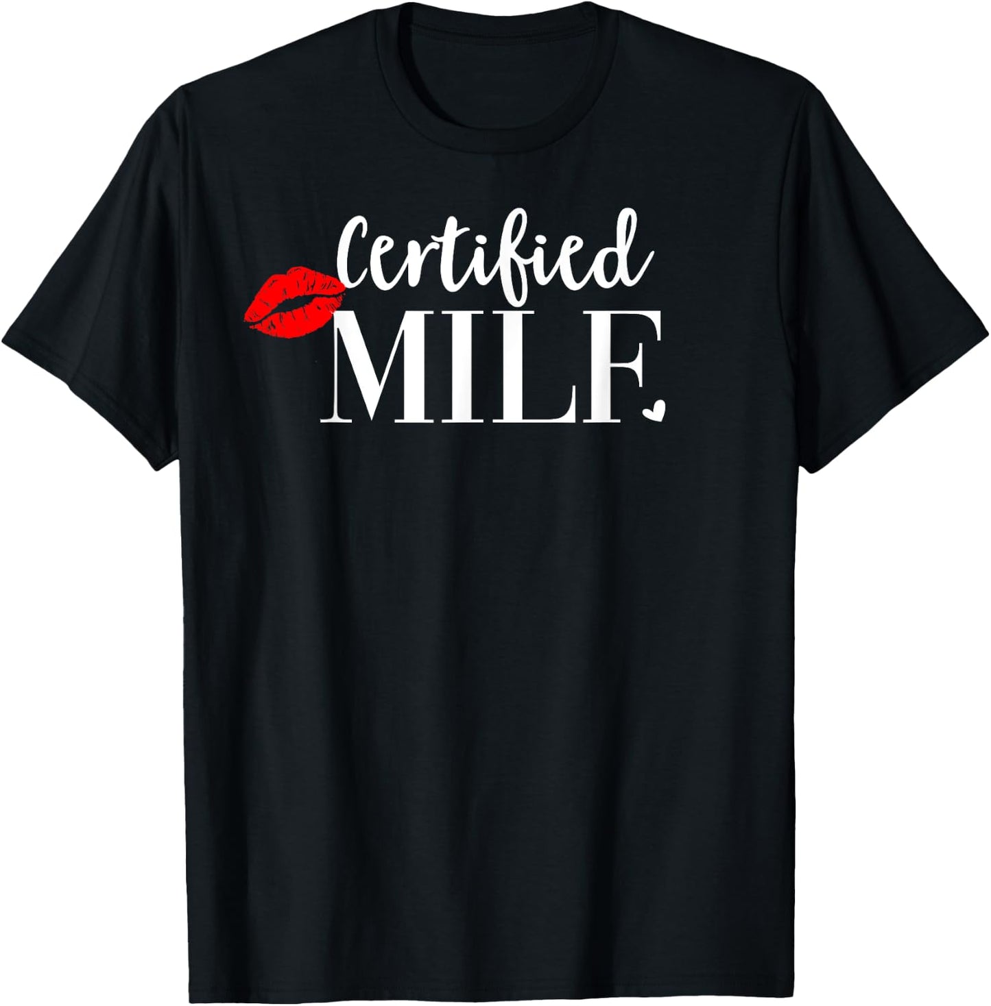 Certified Milf Shirt,Hot Mom Milf Shirts,100% Certified Milf T-Shirt - T-Shirt | Black