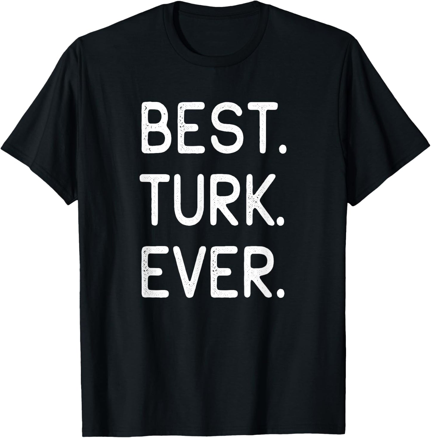 Best Turk Ever Turkiye Home Country Homeland T-Shirt - T-Shirt | Black