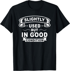 Slightly Used But in Good Condition T-Shirt - T-Shirt | Black